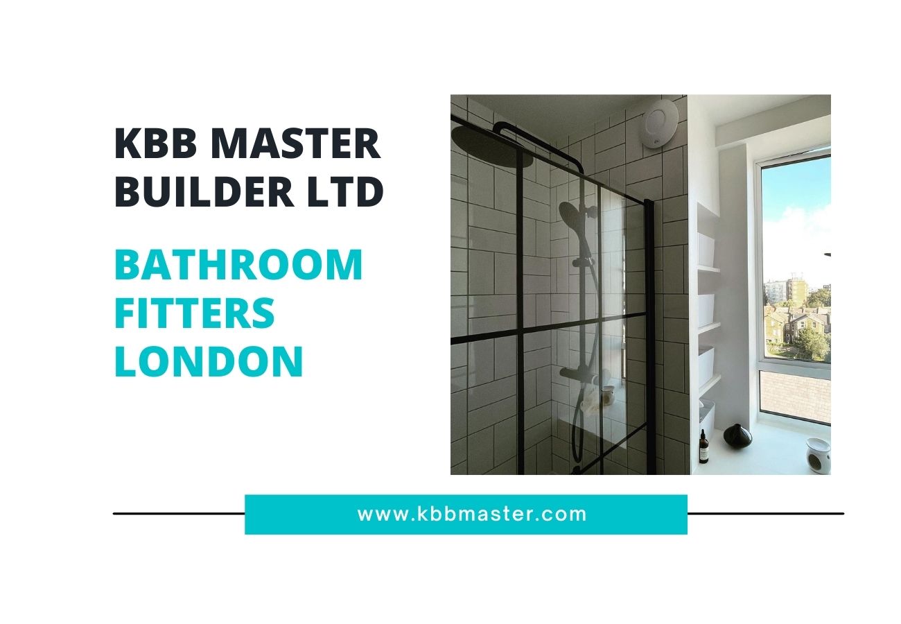 KBB Master Builder LTD -  Bathroom Fitters London