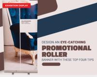 Design an Eye-Catching Promotional Roller Banner with These Top Four Tips