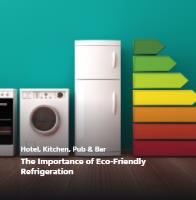 The Importance of Eco-Friendly Refrigeration