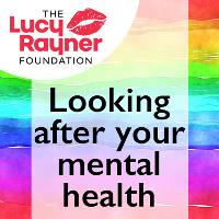 COVID-19: 10 Top Tips from The Lucy Rayner Foundation looking after your mental health