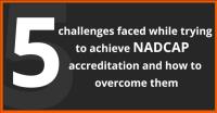 5 challenges faced while trying to achieve NADCAP accreditation and how to overcome them