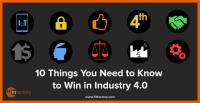 10 Things You Need to Know to Win in Industry 4.0