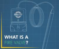 What is a Fire Valve?