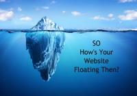So How’s Your Website Floating Then?