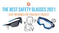 The Best Safety Glasses 2021 – Our review