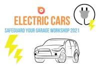 Electric Cars (EV) – Safeguard Your Garage Workshop 2021