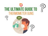 The Ultimate Guide to Thermometer Guns