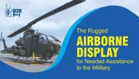 The Rugged Airborne Display for Needed Assistance to the Military