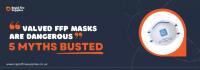 Are Valved FFP Masks Dangerous? 5 Myths Busted