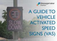 A GUIDE TO VEHICLE ACTIVATED SPEED SIGNS (VAS)