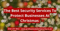 The Best Security Services to Protect Businesses at Christmas