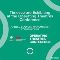Timesco Healthcare Ltd are exhibiting at the Operating Theatres Conference!