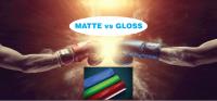 Matte Vs Gloss: When Should Which Be Used?
