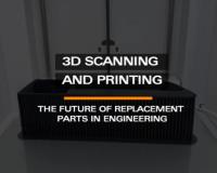 3D SCANNING AND PRINTING: THE FUTURE OF REPLACEMENT PARTS IN ENGINEERING