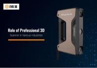 ROLE OF PROFESSIONAL 3D SCANNER IN VARIOUS INDUSTRIES