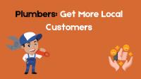 How to Get More Customers for Your Local Plumbing and Heating Business