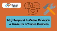 The Importance of Responding to Reviews for Your Trades Business : How to Turn Negative Feedback into Positive Outcomes