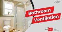 Bathroom Ventilation: Tips for Determining the Right Ventilation Options