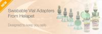 NEW Swabable Vial Adapters from Helapet
