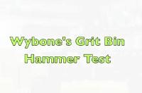 (VIDEO) Wybone's Grit Bin Hammer Test 