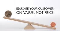 Educate on value not on price