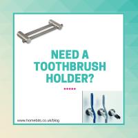 NEED A TOOTHBRUSH HOLDER?