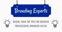 13 Branding Experts Reveal Their Top Tips For Creating Professional Branding Which Stands Out Online