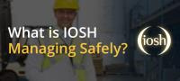 What is IOSH managing safely?