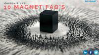 Top 10 FAQ’s about Magnets