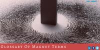 Glossary Of Magnet Terms