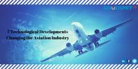 7 Technological Developments Changing the Aerospace Industry