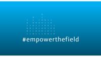#empowerthefield – unleashing the potential