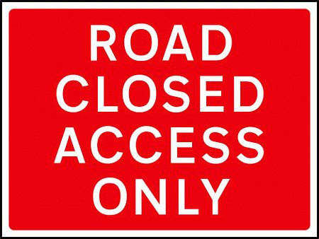 Road closed access only 600x450mm Class RA1 zintec