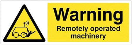 Warning Remotely operated machinery