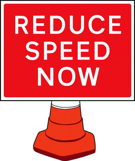 Reduce speed now cone sign 600x450mm