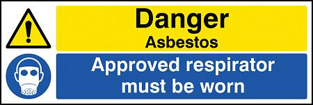 Danger asbestos approved respirator must be worn