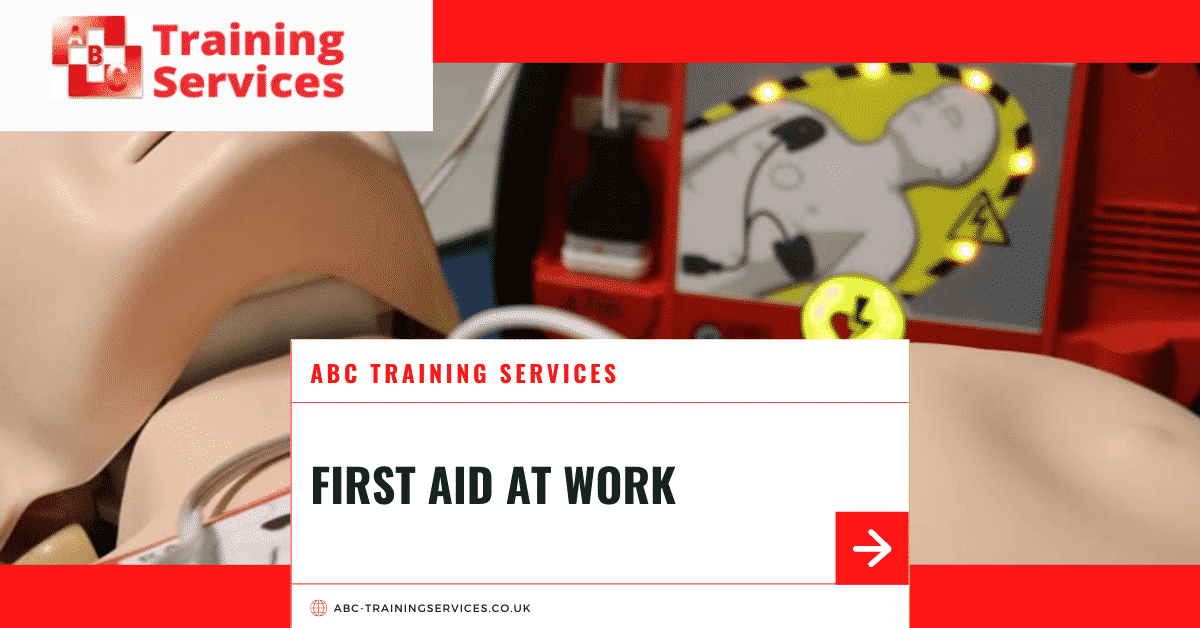 UK Providers of Comprehensive First Aid At Work Training Course Tamworth