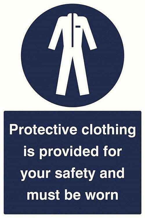 Protective clothing provided for your safety must be worn