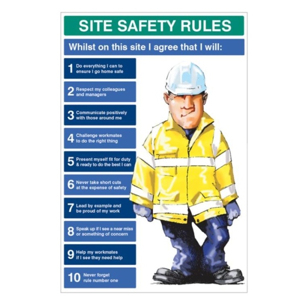 Site Safety Rules - Whilst On Site I Agree to:
