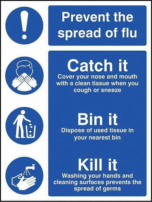 Prevent the spread of flu  -  Catch it Bin it Kill it