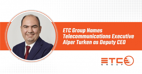 ETC Group Names Telecommunications Executive Alper Turken as Deputy CEO