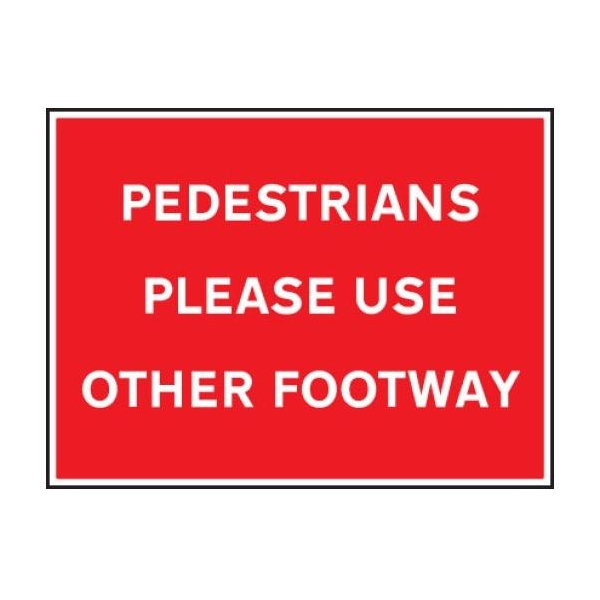Pedestrians Please Use Other Footway - Rigid Plastic