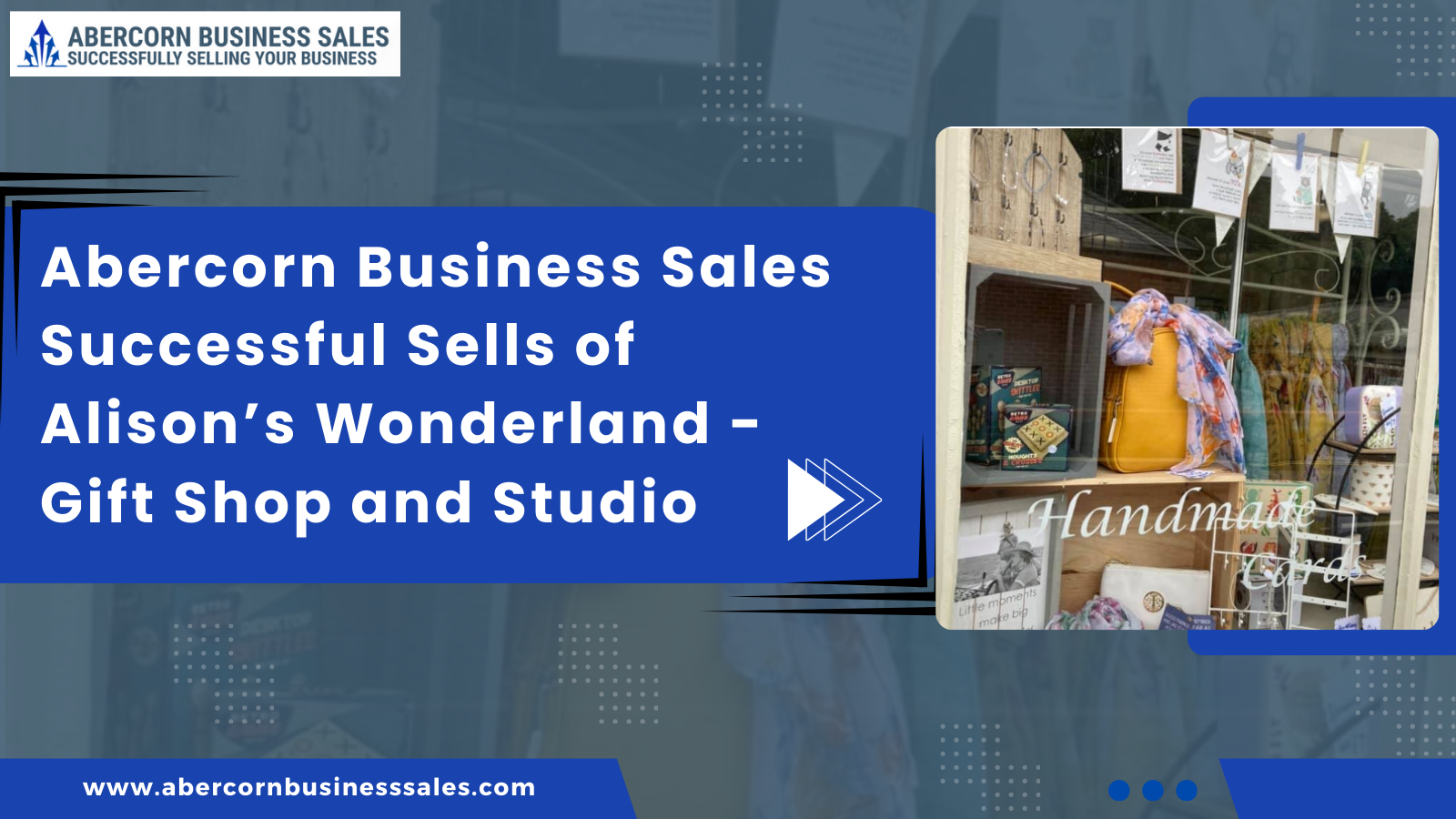 Abercorn Business Sales Successful Sells of Alison's Wonderland- Gift Shop and Studio