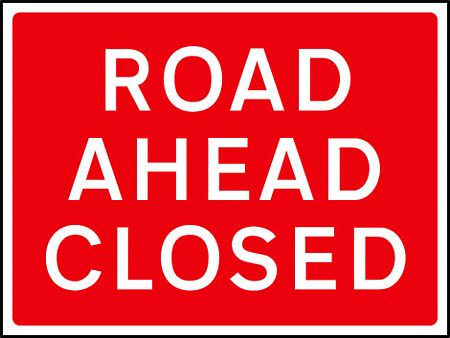 Road ahead closed 1050x750mm Class RA1 zintec