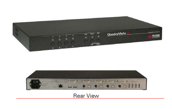 Rose QV-4KVMDVI-2 QuadraVista, Quad Video KVM Multiviewer Switch, 1 KVM User with 1 screen showing 4 video's from 4 CPUs

 DVI/VGA ( Quadra Vista - QuadraView) DVI/VGA - USB 2.0 ( DVI Multiviewer )