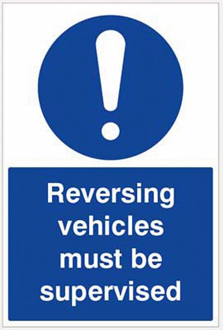 Reversing vehicles must be supervised