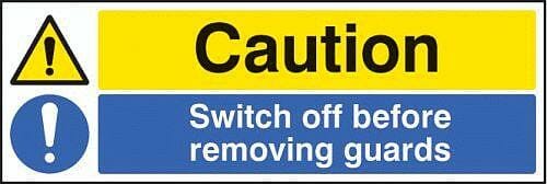 Caution switch off before removing guards