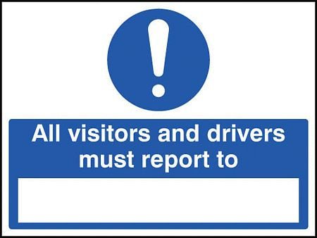 All drivers & visitors must report to (space to insert text)