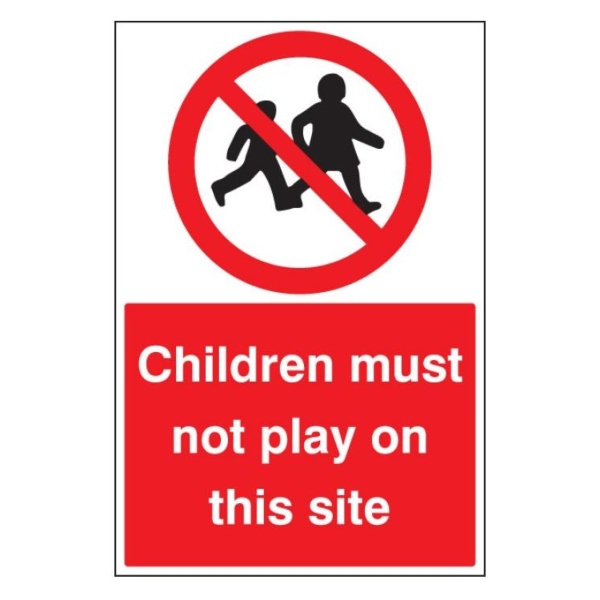 Children Must Not Play On this Site - Rigid Plastic