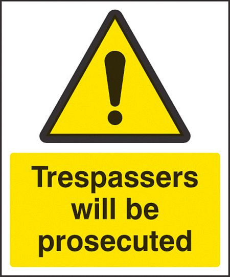 Trespassers will be prosecuted